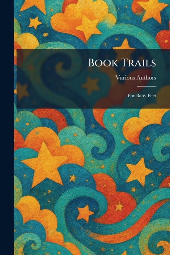 Book Trails: for Baby Feet for Baby Feet