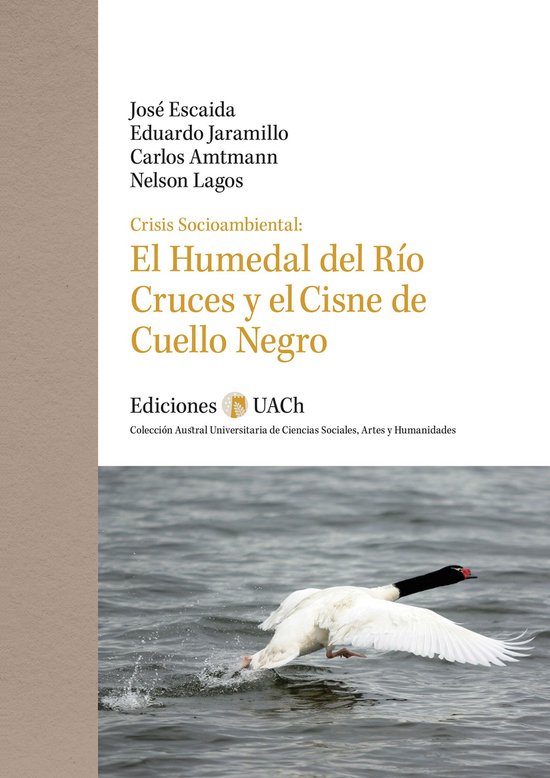 Crisis Socioambiental: El Humedal del Río Cruces y el Cisne de Cuello NegroEbook