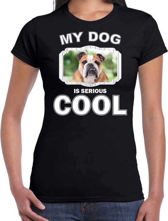 Cool t-shirt de chien British Bulldogs mon chien est sérieux noir cool – dames – chemise cadeau d&rsquo;amant British Bulldog XS