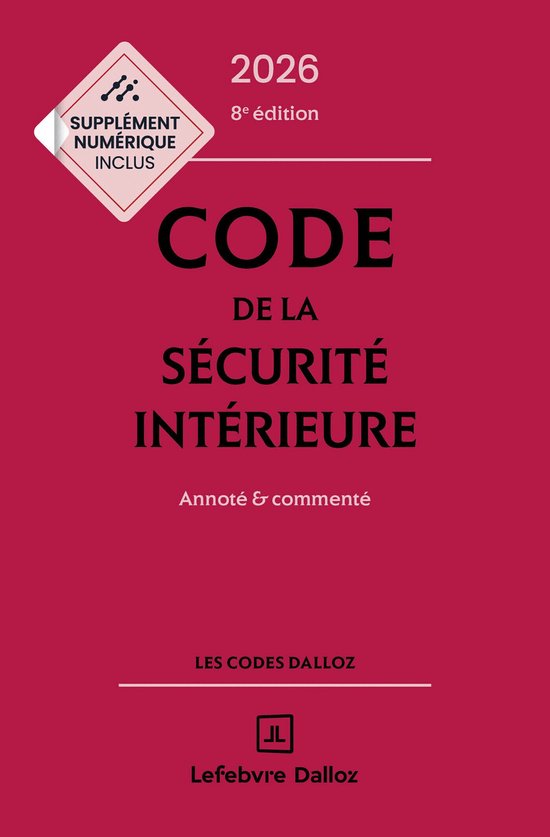 Codes Dalloz Universitaires et Pro – Code de la sécurité intérieure 2026 8ed – Annoté et commentéEbook