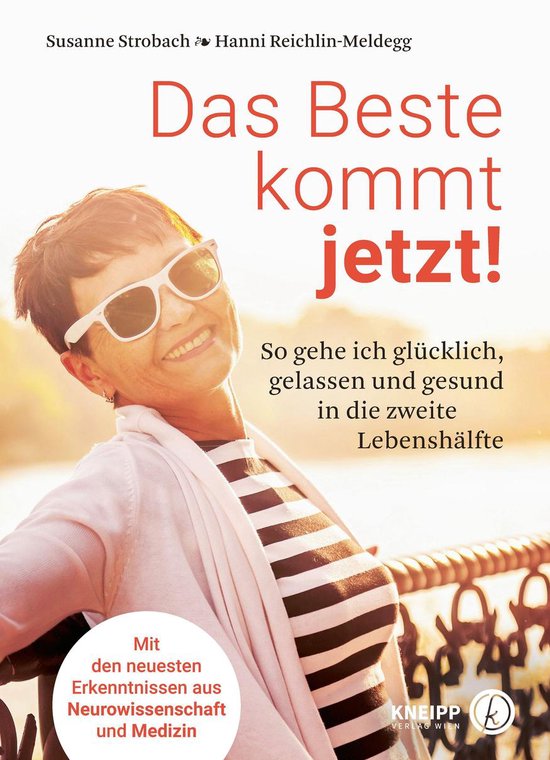 Das Beste kommt jetzt!Ebook So gehe ich glücklich, gelassen und gesund in die zweite Lebenshälfte