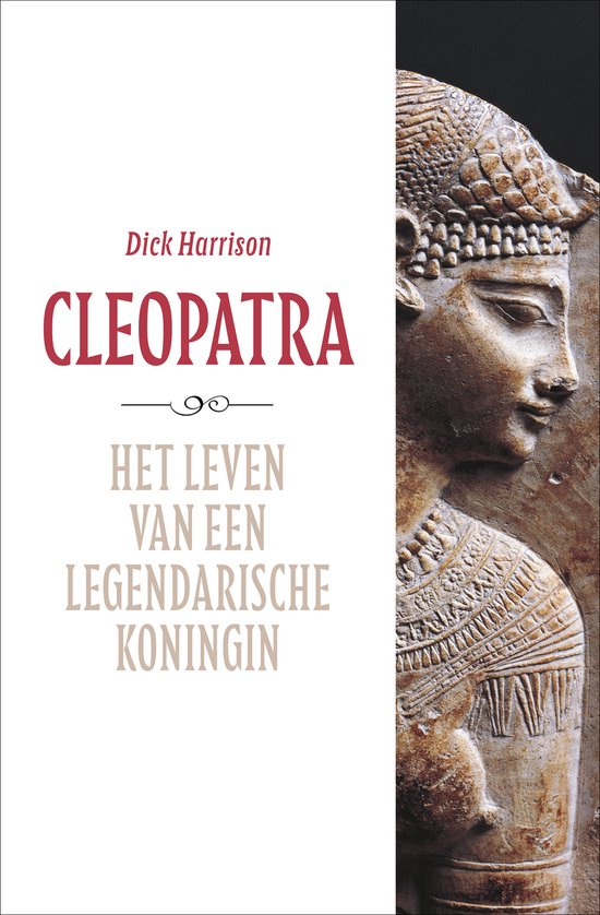 Cleopatra Het leven van een legendarische koningin