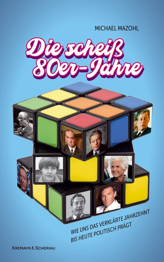 Die scheiß 80er-JahreEbook Wie uns das verklärte Jahrzehnt bis heute politisch prägt