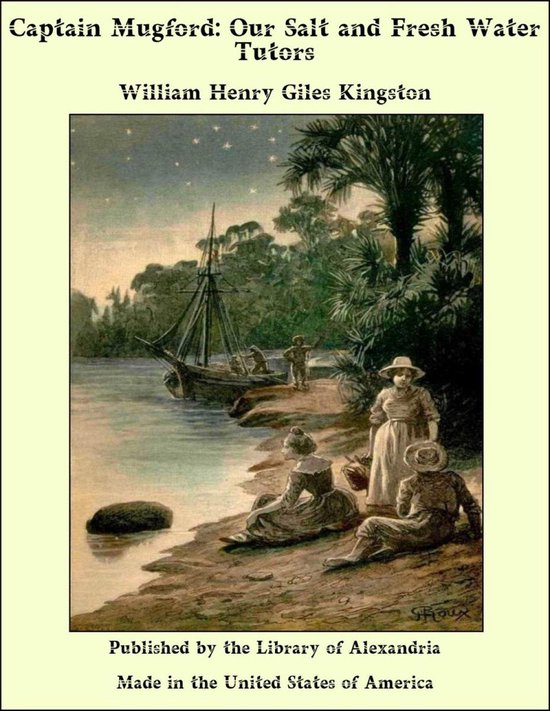 Captain Mugford: Our Salt and Fresh Water TutorsEbook