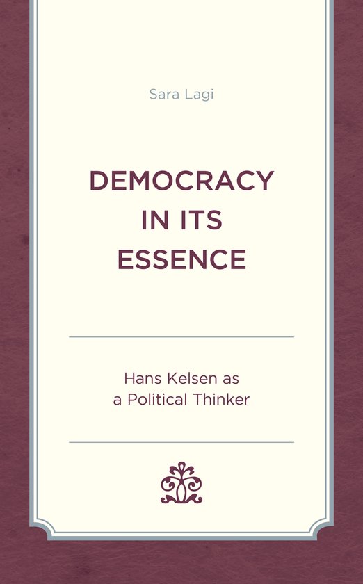 Democracy in Its Essence Hans Kelsen as A Political Thinker