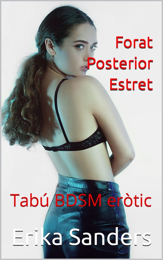 Col·lecció eròtica tabú 3 – Forat Posterior EstretEbook Tabú BDSM eròtic