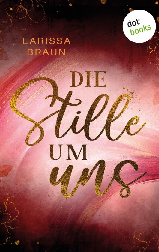 Die Stille um unsEbook Roman | Zwischen Nähe und verborgenen Ängsten wachsen Evie und Javid über sich hinaus