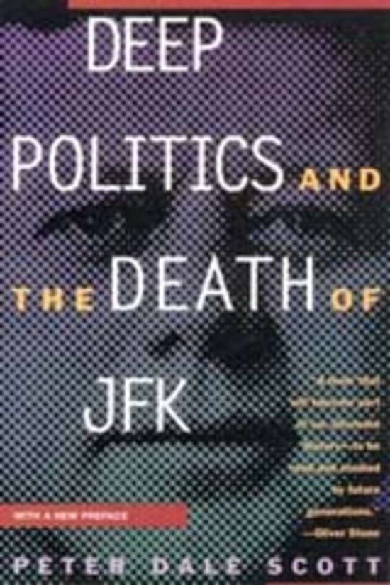 Deep Politics And The Death Of JFK