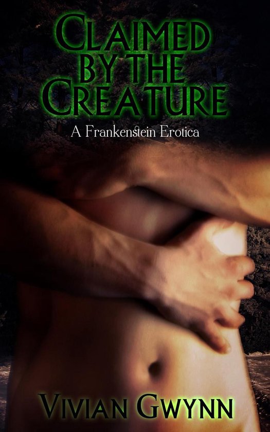 Claimed by the Creature: A Frankenstein EroticaEbook