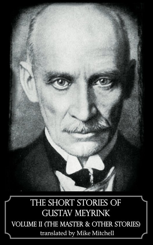 Dedalus Original Fiction – The Short Stories of Gustav Meyrink Volume 2 (The Master and other stories)Dedalus European ClassicsEbook The Master (and other stories)