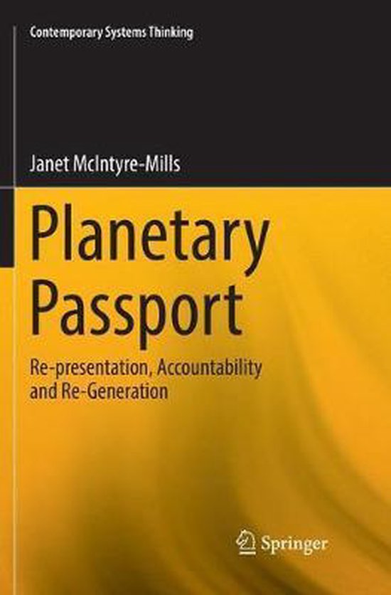 Contemporary Systems Thinking- Planetary Passport Re-presentation, Accountability and Re-Generation