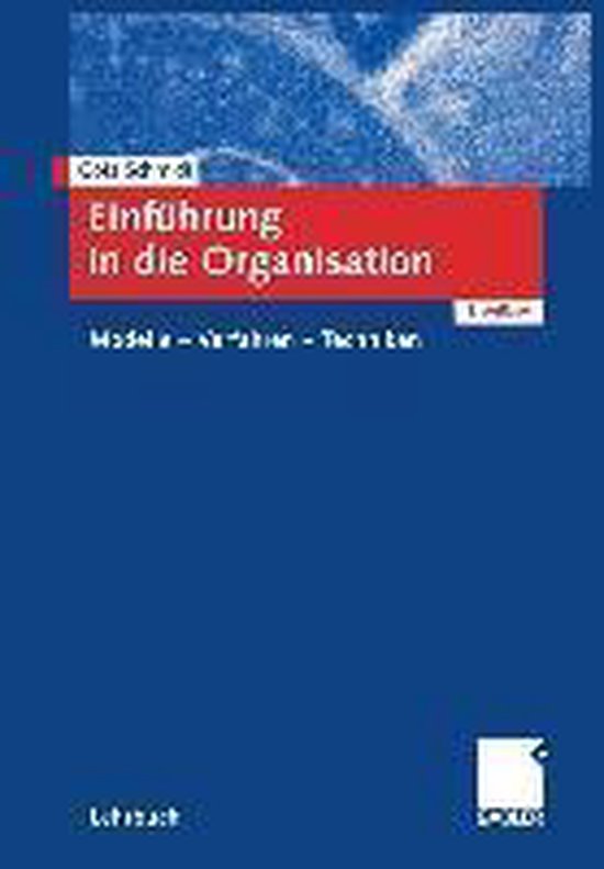 Einfuehrung in die Organisation Modelle – Verfahren – Techniken