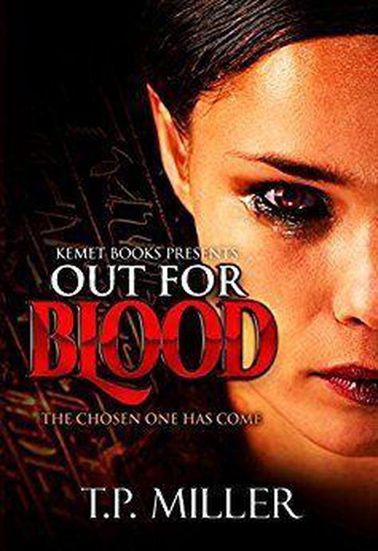 Chosen One Series 1 – Out For Blood: The Chosen One Has ComeEbook