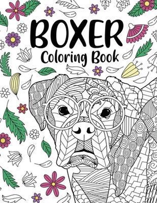 Boxer Dog Coloring Book Adult Coloring Book, Gifts for Boxer Dog Lovers, Floral Mandala Coloring, Dog Coloring Book, Activity Coloring Book