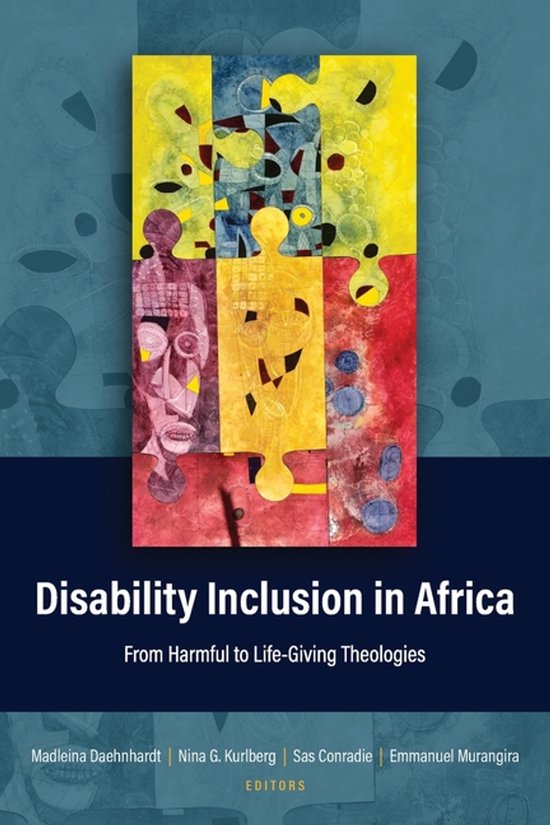 Disability Inclusion in Africa: From Harmful to Life-Giving Theologies From Harmful to Life-Giving Theologies