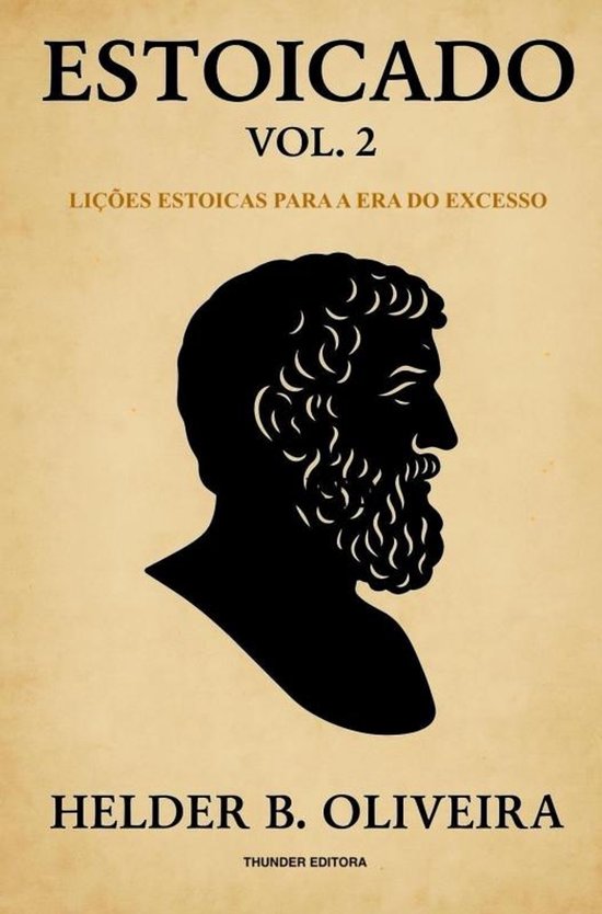 Estoicado 2ª edição Lições Estoicas para a Era do Excesso