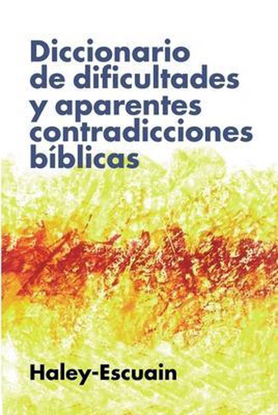 El Diccionario de dificultades y aparentes contradicciones b��blicas