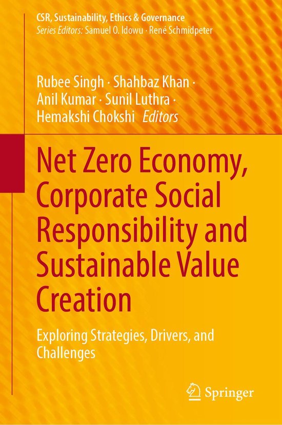 Business and Management (R0) – Net Zero Economy, Corporate Social Responsibility and Sustainable Value CreationEbook Exploring Strategies, Drivers, and Challenges