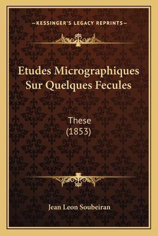 Etudes Micrographiques Sur Quelques Fecules These (1853)