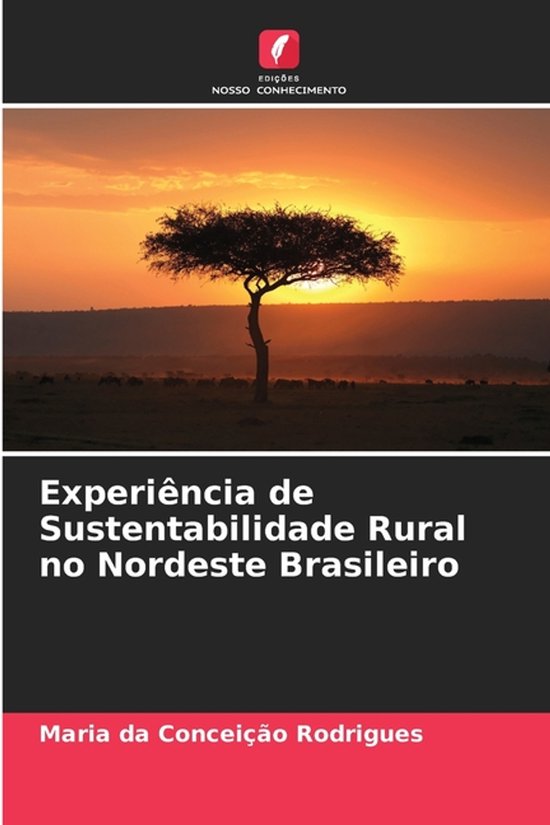 Experiência de Sustentabilidade Rural no Nordeste Brasileiro
