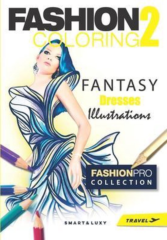 Fashion Coloring- Fashion Coloring 2 Fantasy Dresses – Travel size