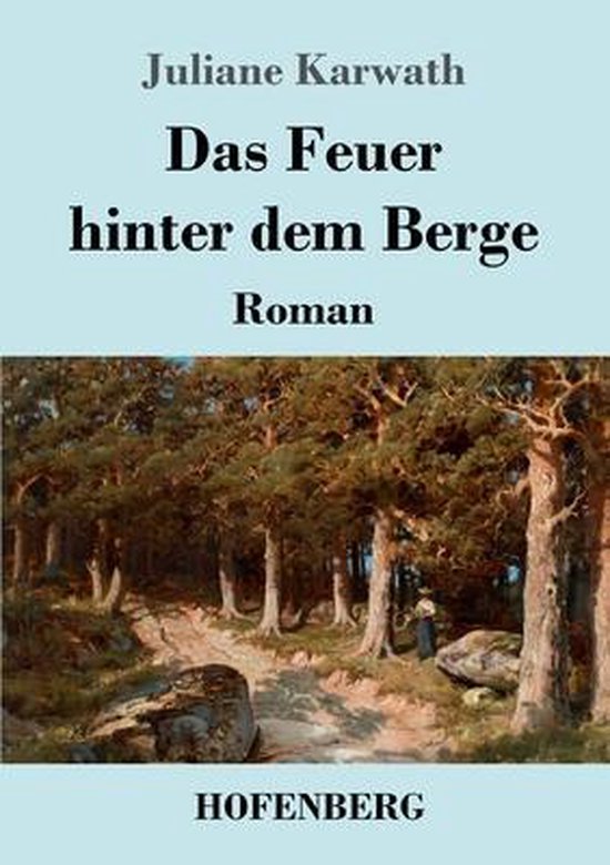 Das Feuer hinter dem Berge Roman