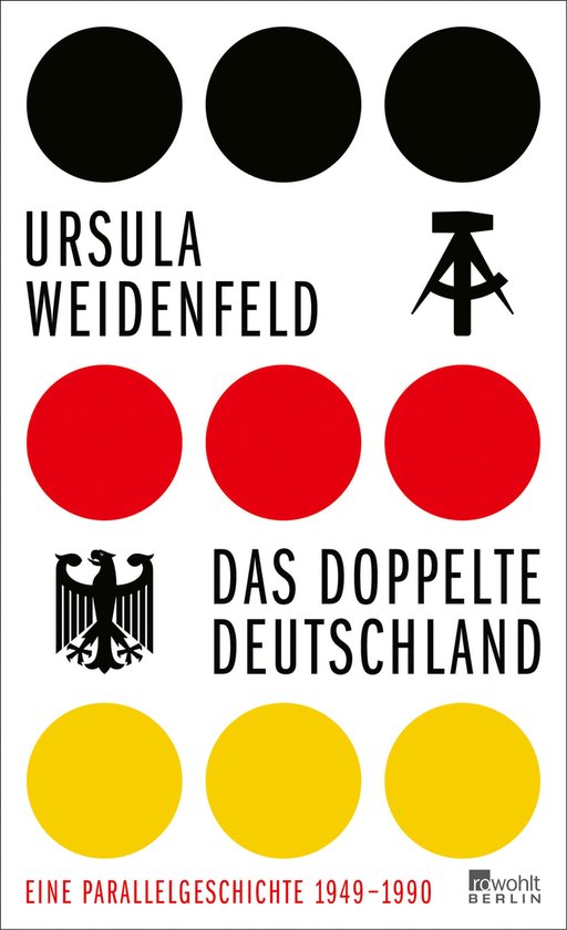 Das doppelte DeutschlandEbook Eine Parallelgeschichte, 1949 – 1990