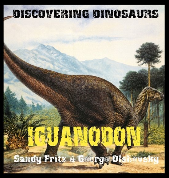 Discovering Dinosaurs- Iguanodon