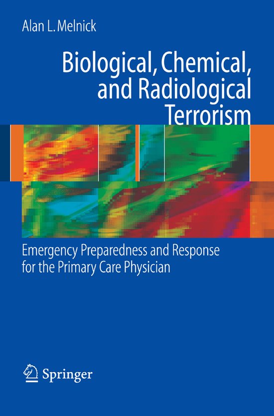 Biological, Chemical, and Radiological Terrorism Emergency Preparedness and Response for the Primary Care Physician