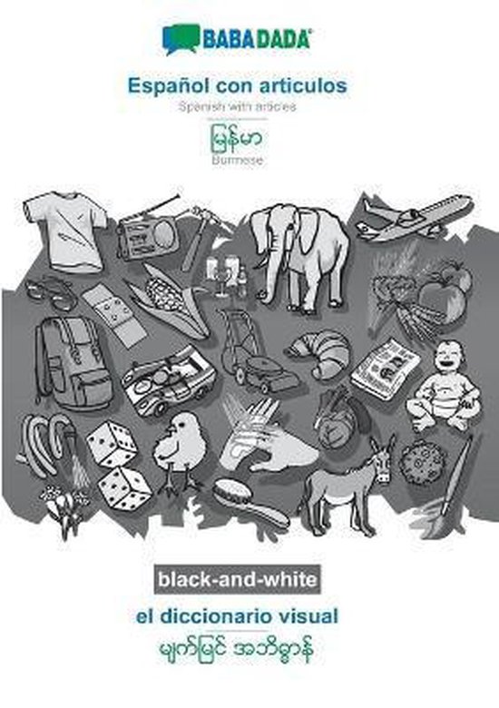 Español con articulos – Burmese (in burmese script), el diccionario visual, BW BABADADA Spanish with articles – Burmese (in burmese script), visual dictionary, BW