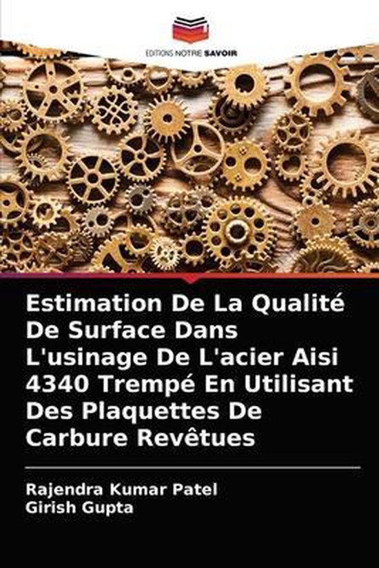Estimation De La Qualité De Surface Dans L&rsquo;usinage De L&rsquo;acier Aisi 4340 Trempé En Utilisant Des Plaquettes De Carbure Revêtues