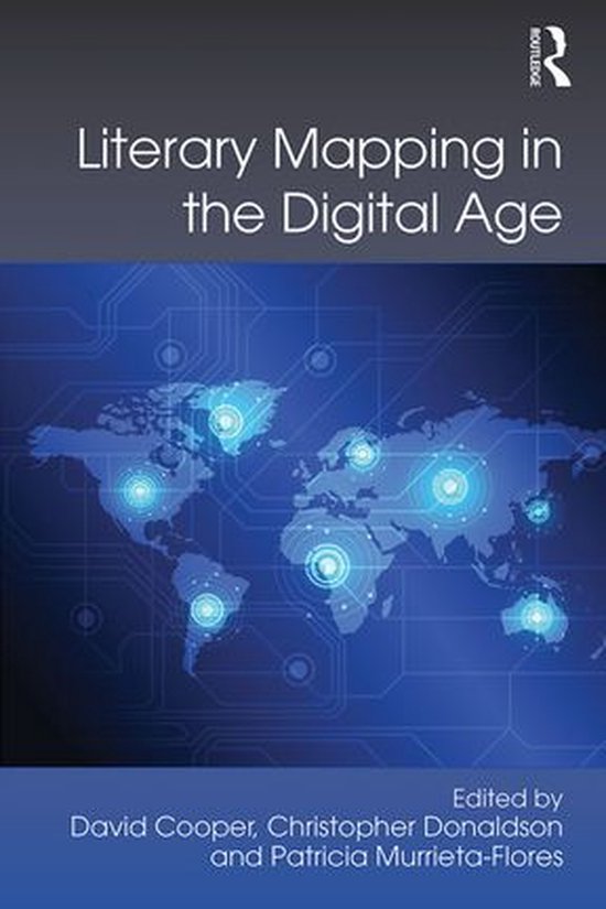Digital Research in the Arts and Humanities – Literary Mapping in the Digital AgeEbook