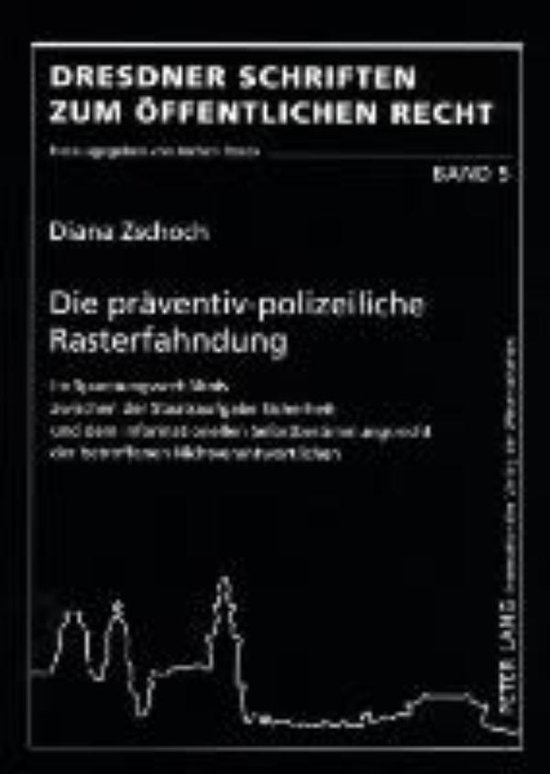 Die präventiv-polizeiliche Rasterfahndung Dans le cadre de la sécurité de l&rsquo;État et de la sécurité informatique des personnes concernées, elles ne sont pas responsables