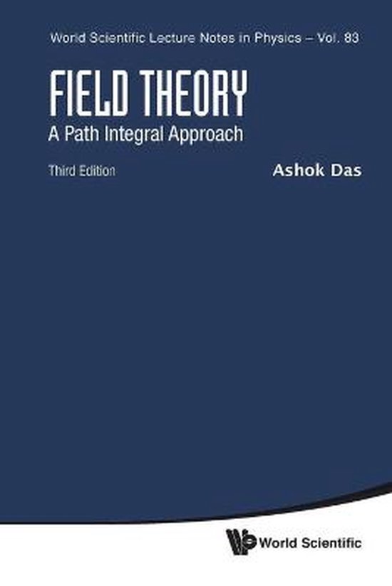 Field Theory A Path Integral Approach (Third Edition)