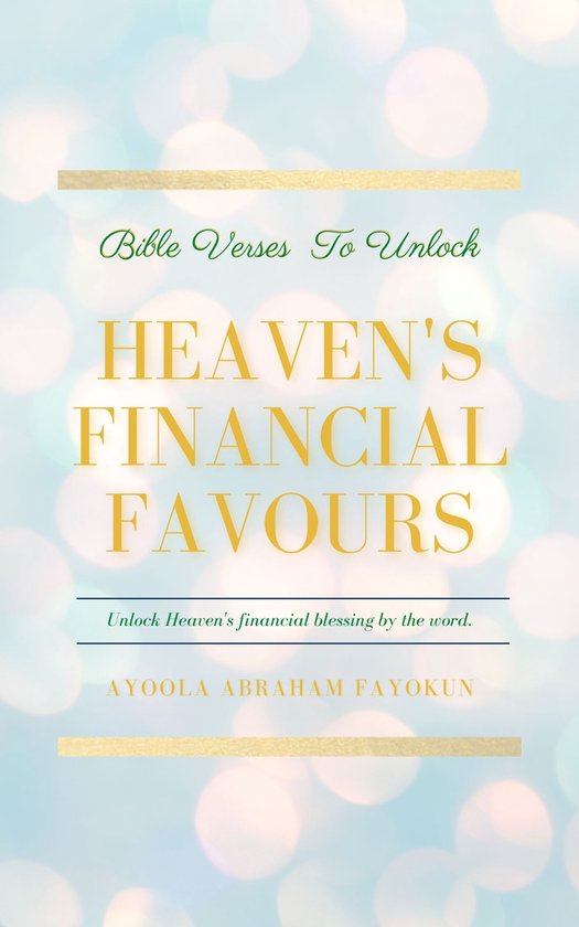 BIBLE VERSES TO UNLOCK HEAVEN&rsquo;S FINANCIAL FAVOURSEbook