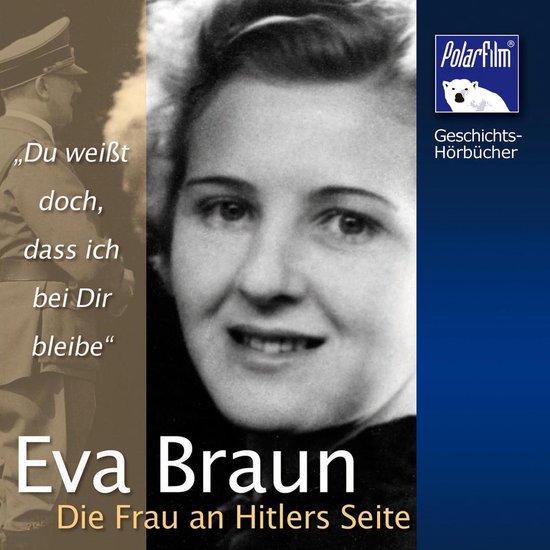 Eva BraunLivre audio Die Frau an Hitlers Seite