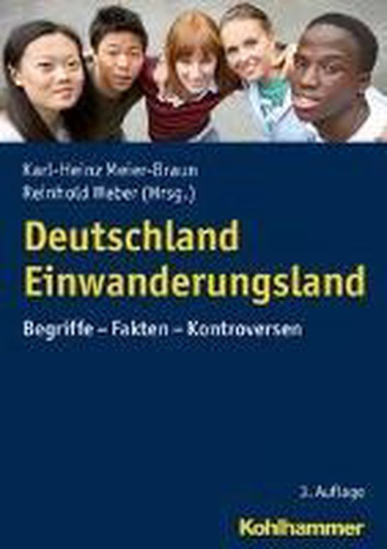 Deutschland Einwanderungsland Begriffe – Fakten – Kontroversen