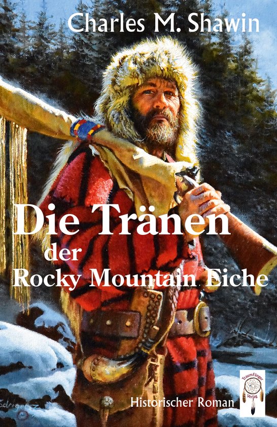 Die Tränen der Rocky Mountain EicheEbook