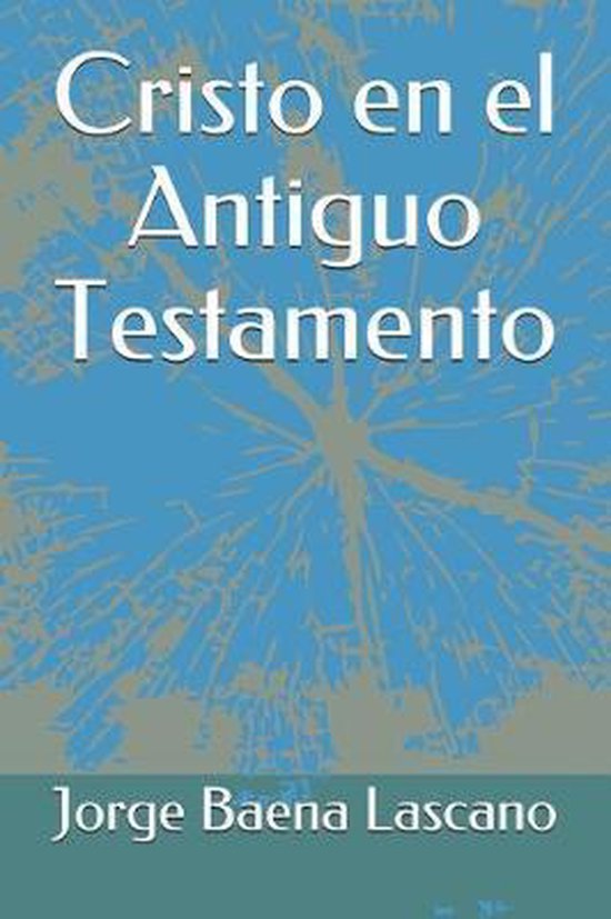 Cristo en el Antiguo Testamento