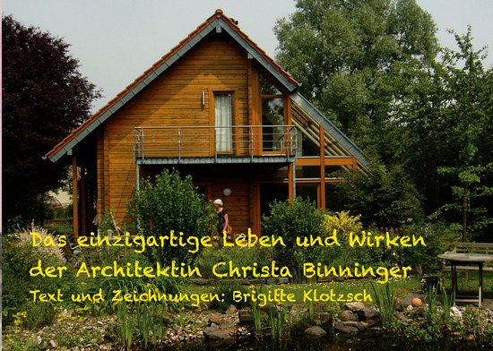 Das einzigartige Leben und Wirken der Architektin Christa BinningerEbook