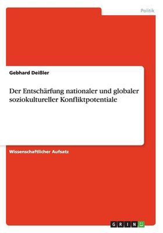 Der Entscharfung Nationaler Und Globaler Soziokultureller Konfliktpotentiale