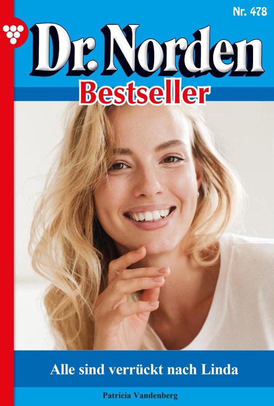 Dr. Norden Bestseller 478 – Alle sind verrückt nach LindaEbook Dr. Norden Bestseller 478 – Arztroman