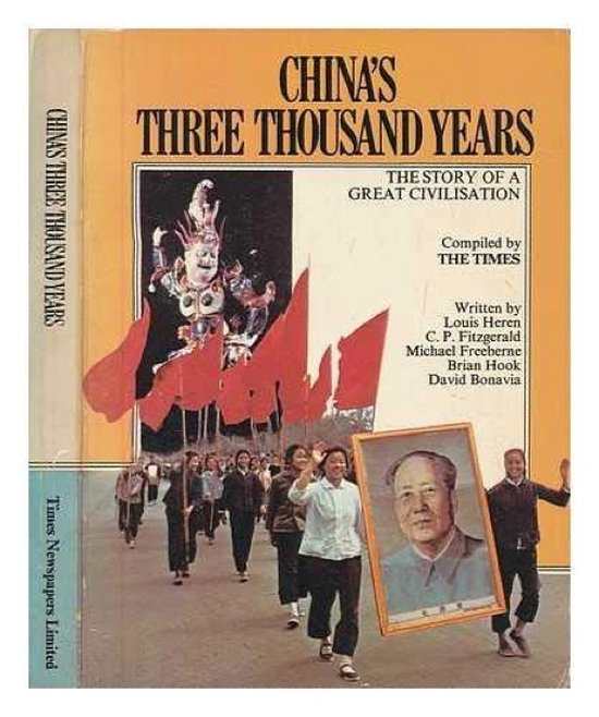China&rsquo;s three thousand years: the story of a great civilisation
