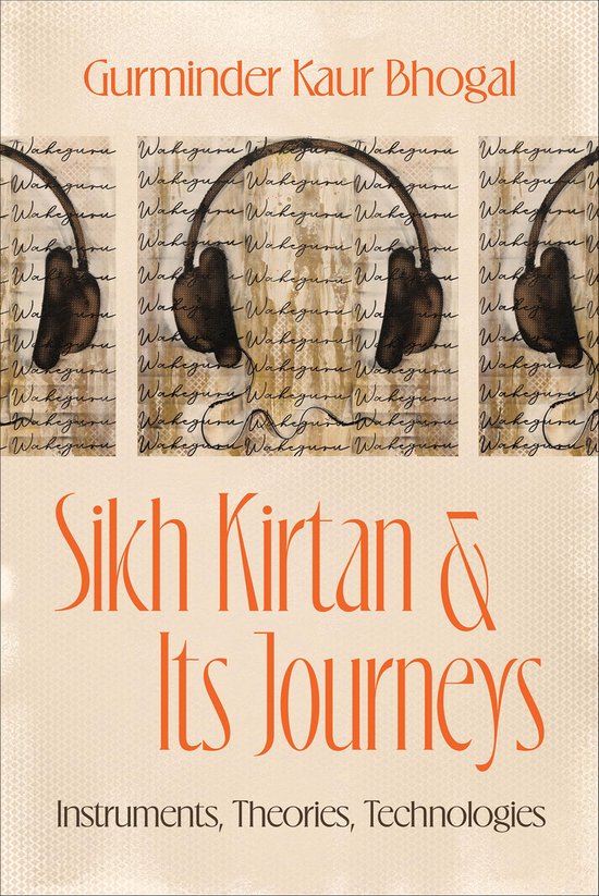 Chicago Studies in Ethnomusicology – Sikh Kirtan and Its JourneysEbook Instruments, Theories, Technologies