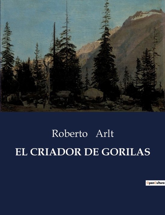 El Criador de Gorilas Historias de aventuras y desafíos en tierras exóticas
