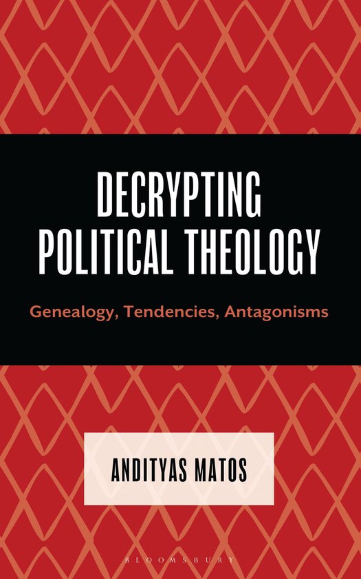 Decrypting Power and Coloniality: Philosophical Perspectives from and through the Global South- Decrypting Political Theology Genealogy, Tendencies, Antagonisms