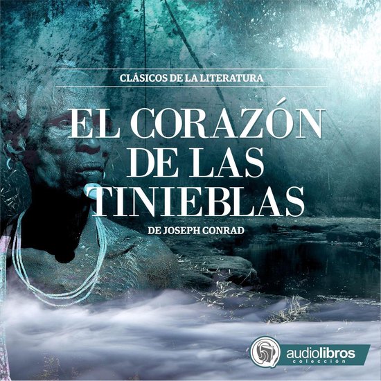 El Corazón de las TinieblasLivre audio