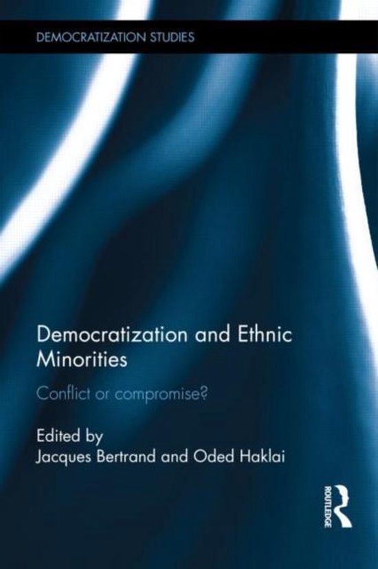 Democratization And Ethnic Minorities Conflict or compromise?