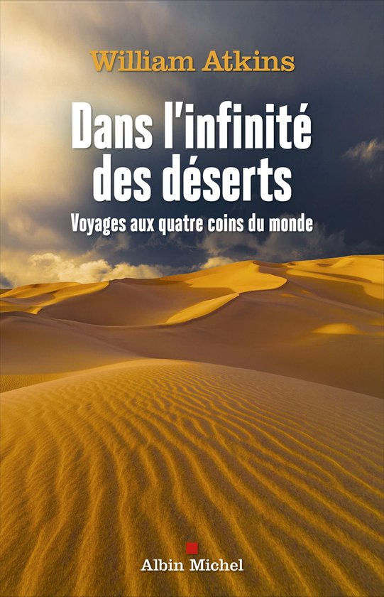 Dans l&rsquo;infinité des désertsEbook Voyages aux quatre coins du monde