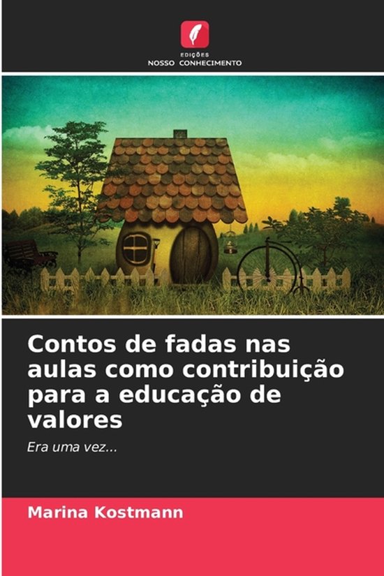 Contos de fadas nas aulas como contribuição para a educação de valores Era uma vez…
